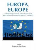 Europa, Europe. La difficile integrazione dei Balcani tra processi di democratizzazione, sicurezza collettiva e intelligence