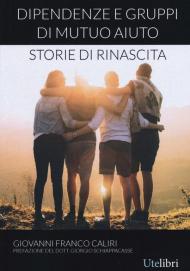 Dipendenze e gruppi di mutuo aiuto: storie di rinascita