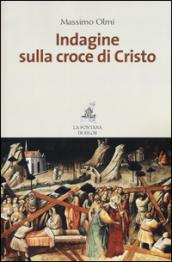 Indagine sulla croce di Cristo