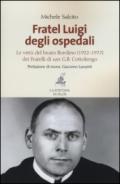 Fratel Luigi degli ospedali. Le virtù del Beato Bordino (1922-1977) dei Fratelli di san G. B. Cottolengo