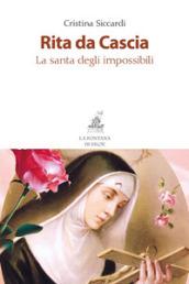 Rita da Cascia. La santa degli impossibili