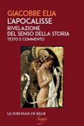 L' Apocalisse. Rivelazione del senso della storia. Testo e commento