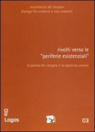 Rivolti verso le «periferie esistenziali». La parola del vangelo e la sapienza umana