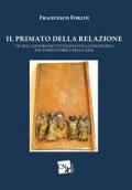 Il primato della relazione. Vie della intersoggettività fra etica ed economia nel tempo storico della crisi