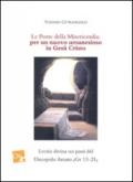 Le porte della misericordia: per un nuovo umanesimo in Cristo Gesù. Lectio divina sui passi del Discepolo Amato (Gv 13-21)