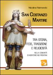 San Costanzo Martire. Tra storia, fede, tradizione e religiosità nella comunità di Montorio nei Frentani