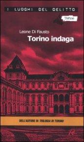 Torino indaga. Le inchieste della Procura e Questura di Torino. 2.