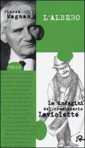 L'albero. Le inchieste del commissario Laviolette