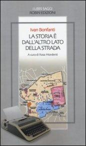 La storia è dall'altro lato della strada