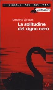 La solitudine del cigno nero (I luoghi del delitto)