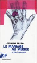 Mariage au musée e altri racconti