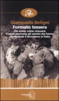 Formato tessera. Chi erano, come vivevano e come morivano gli uomini che hanno combattuto il terrorismo in Italia