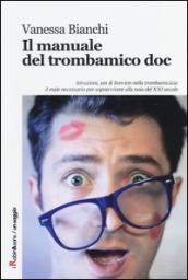 Il manuale del trombamico doc