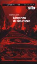 Distanza di sicurezza. Le inchieste di Amanda Garrone. 1.