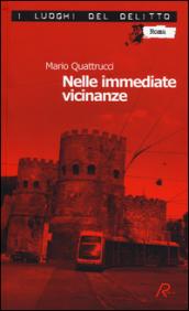 Nelle immediate vicinanze. Le inchieste del commissario Marè. 10.