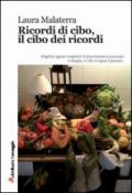 Ricordi di cibo, il cibo dei ricordi