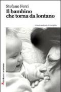 Il bambino che torna da lontano