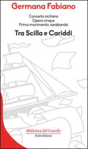 Concerto siciliano opera cinque. Tra Scilla e Cariddi