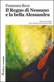 Il regno di Nessuno e la bella Alessandra