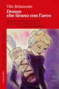 Donne che tirano con l'arco. Le inchieste del commissario Porcelli