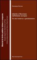 Libertà e sicurezza nell'Unione Europea. Tra età moderna e globalizzazione