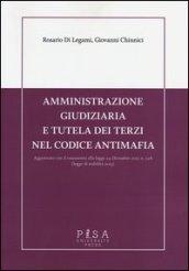 Amministrazione giudiziaria e tutela dei terzi nel codice antimafia. Aggiornato con il commento alla legge 24 dicembre 2012 n. 228 (legge di stabilità 2013)