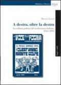 A destra, oltre la destra. La cultura politica del neofascismo italiano, 1945-1995