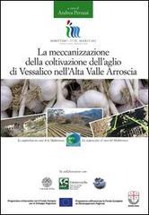 La meccanizzazione della coltivazione dell'aglio di Vessalico nell'Alta Valle Arroscia