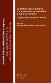 La politica sociale europea tra armonizzazione normativa e nuova governante. L'impatto sull'ordinamento italiano