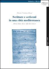 Scritture e scriventi in una città mediterranea. Pisa tra IX e XII secolo