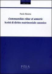 Communitas vitae et amoris. Scritti di diritto matrimoniale canonico