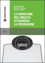 La correzione dell'obesità attraverso la prevenzione