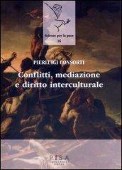 Conflitti, mediazione e diritto interculturale (Scienze per la pace)