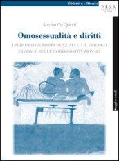 Omosessualità e diritti. I percorsi giurisprudenziali ed il dialogo globale delle corti costituzionali