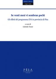 Se venti mesi vi sembran pochi. Gli effetti del programma ENA in provincia di Pisa