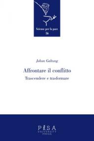 Affrontare il conflitto. Trascendere e trasformare