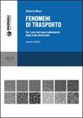 Fenomeni di trasporto. Per i corsi del nuovo ordinamento degli studi universitari