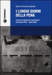 I lunghi giorni della pena. Il diario di prigionia di Luigi Giuntini (settembre 1943-aprile 1945)