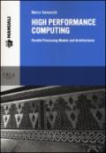 High performance computing. Parallel processing models and architectures