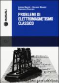 Problemi di elettromagnetismo classico