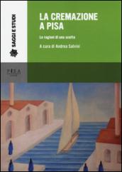 La cremazione a Pisa. Le ragioni di una scelta