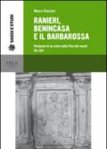 Ranieri, Benincasa e il Barbarossa