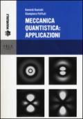 Meccanica quantistica: applicazioni. Con CD-ROM