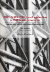 Steel-earth: steel-based applications in earthquake-prone areas. New solutions for the design and rehabilitation of existing constructions adopting innovative...