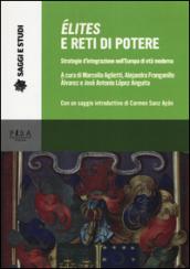 Élites e reti di potere. Strategie d'integrazione nell'Europa di età moderna