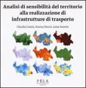 Analisi di sensibilità del territorio alla realizzazione di infrastrutture di trasporto