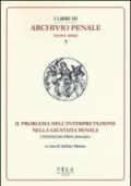 Il problema dell'interpretazione nella giustizia penale. Atti del Convegno (Foggia, 15-16 maggio 2015)