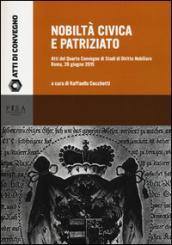 Nobiltà civica e patriziato. Atti del quarto Convegno di studi di diritto nobiliare (Roma, 26 giugno 2015)