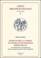 Segreto della camera di consiglio ed opinione dissenziente. Un rapporto da (ri)meditare per le decisioni delle corti superiori: 1