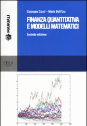 Finanza quantitativa e modelli matematici. Con CD-ROM: 1